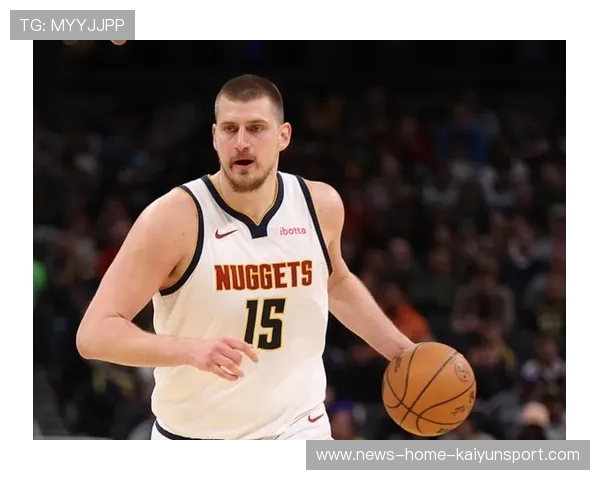 约基奇脚步轻盈突破上篮再添两分，掘金继续领跑